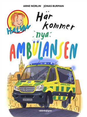 cover image of Halvan--Här kommer nya ambulansen